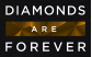 Diamonds Are Forever